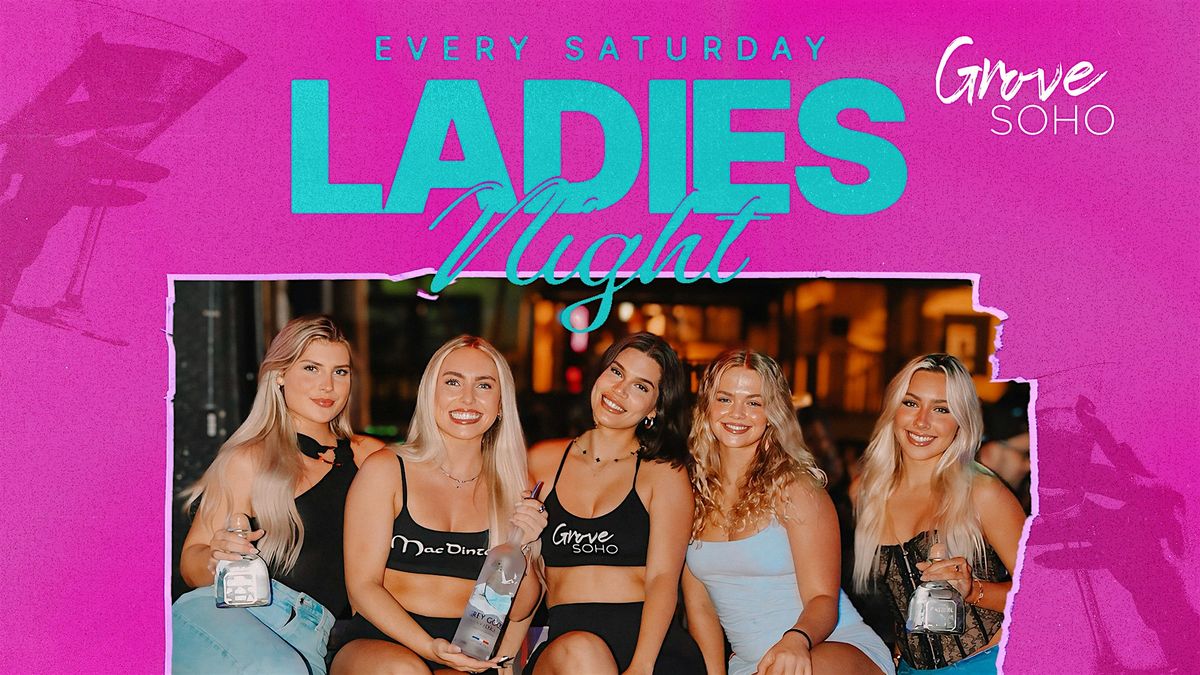 Soho Saturday's Grove Ladies Night