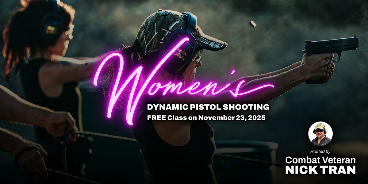 Women's Dynamic Pistol Shooting for Real-World Situations