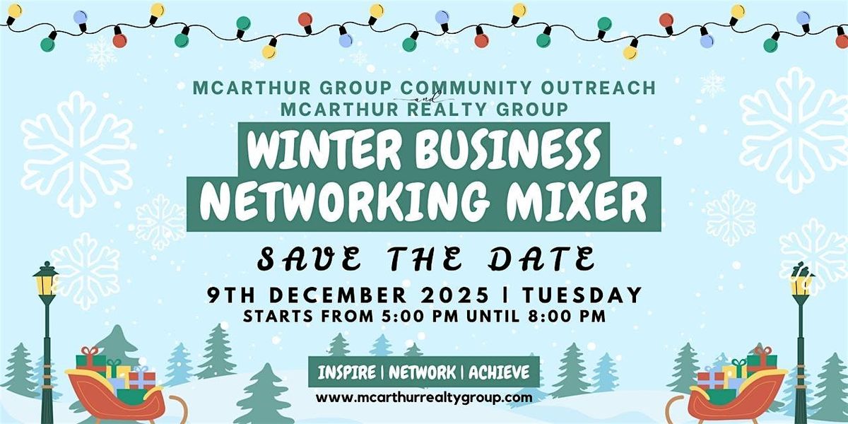 McArthur Group Community Outreach INC.FREE Winter Business Networking Event