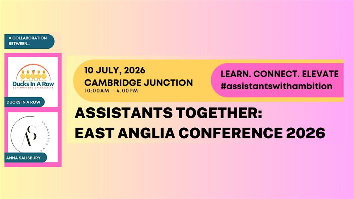 Assistants Together:  East Anglia conference 2026