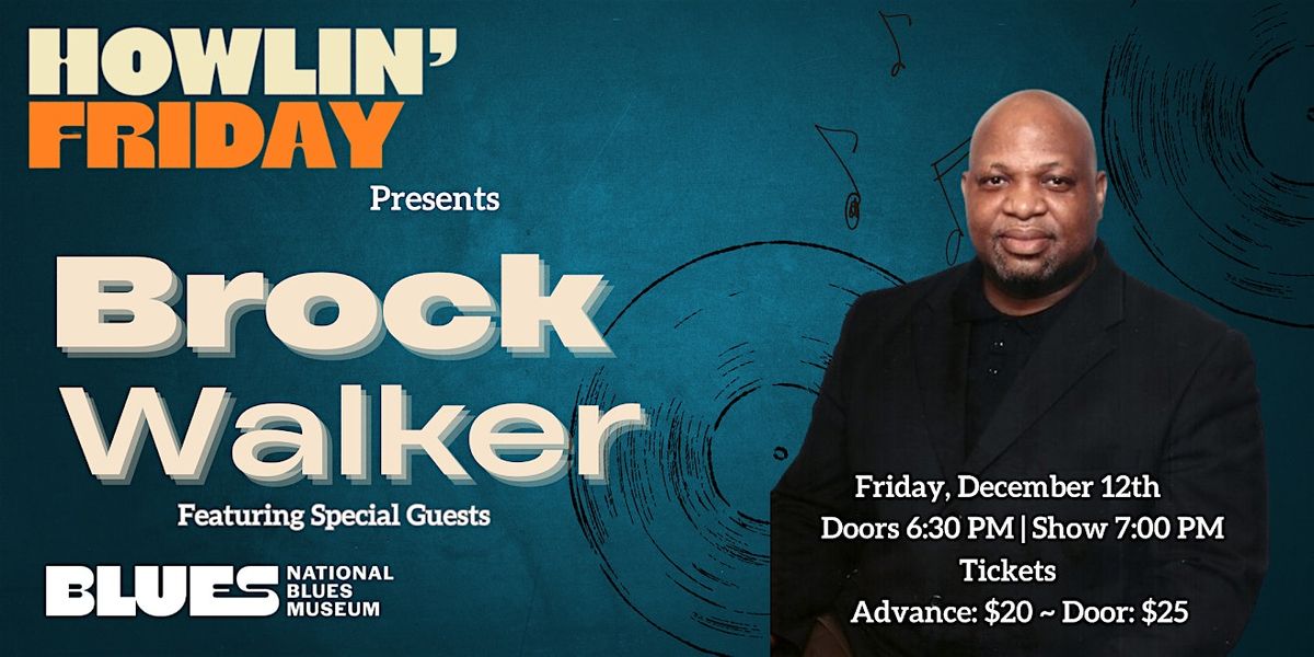 Howlin' Friday: Brock Walker ft. Special Guests