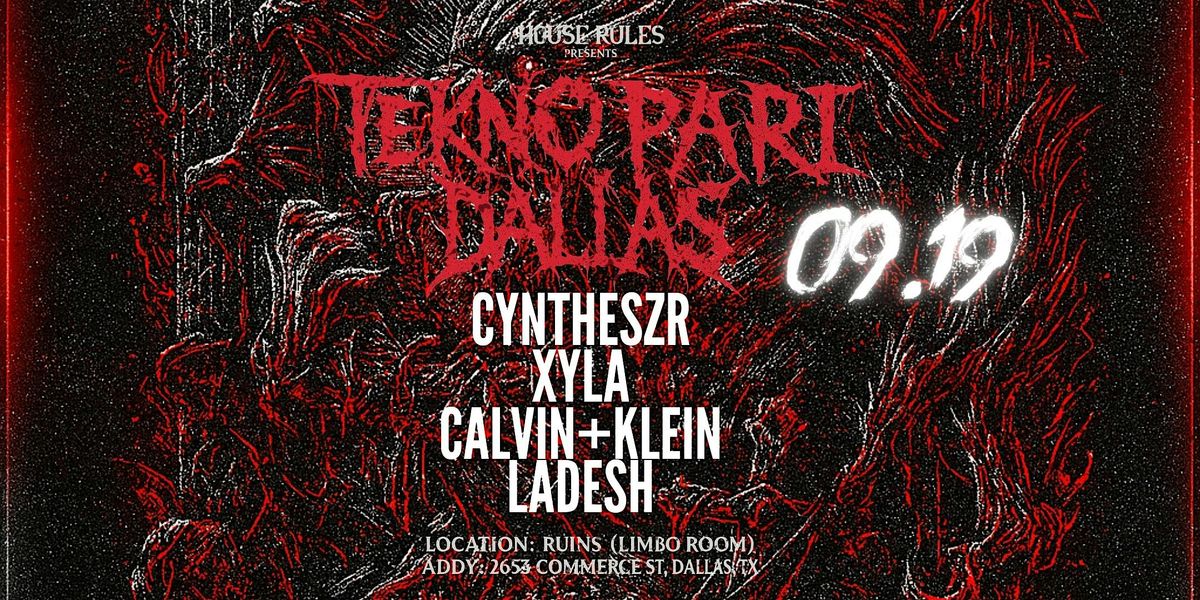 House Rules Presents: Tekno Pari Dallas