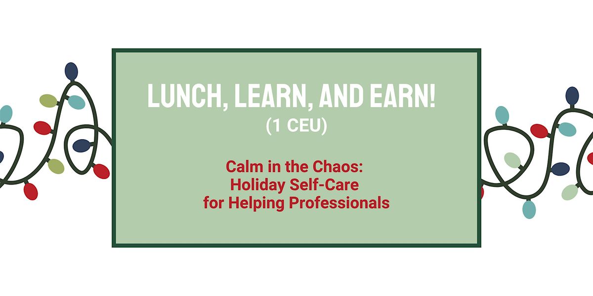 Lunch, Learn, and EARN 1 CEU!