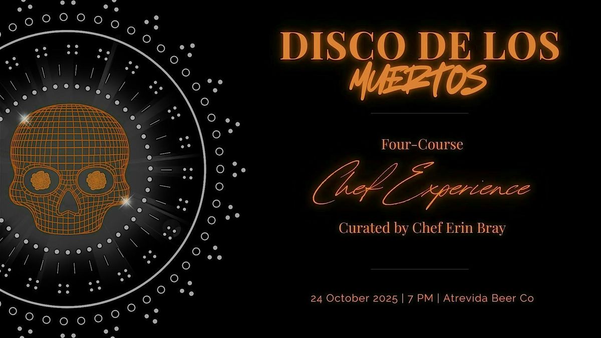 Disco de los Muertos Chef Experience with Beer Pairing