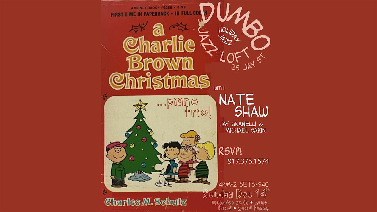 Vince Guaraldi's Charlie Brown Christmas LIVE Dumbo Jazz Loft Sun 12.14.25