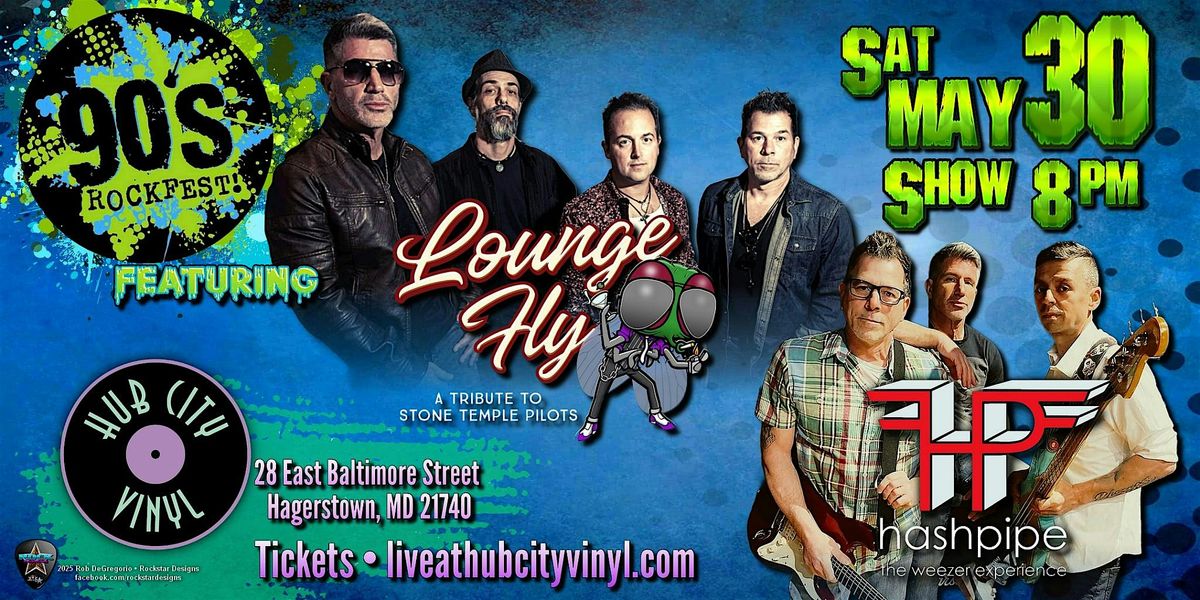 90's Rockfest: Lounge Fly Returns w\/ Hashpipe- The Weezer Experience