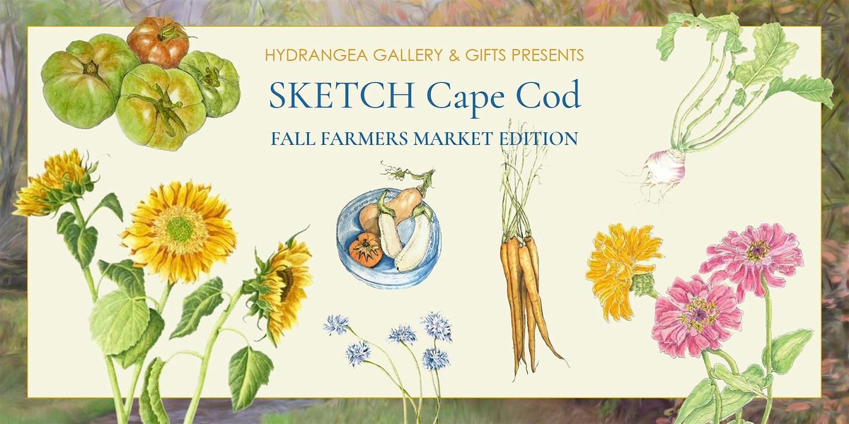 SKETCH Cape Cod: A Nature Journaling Workshop - Fall Farmers Market!