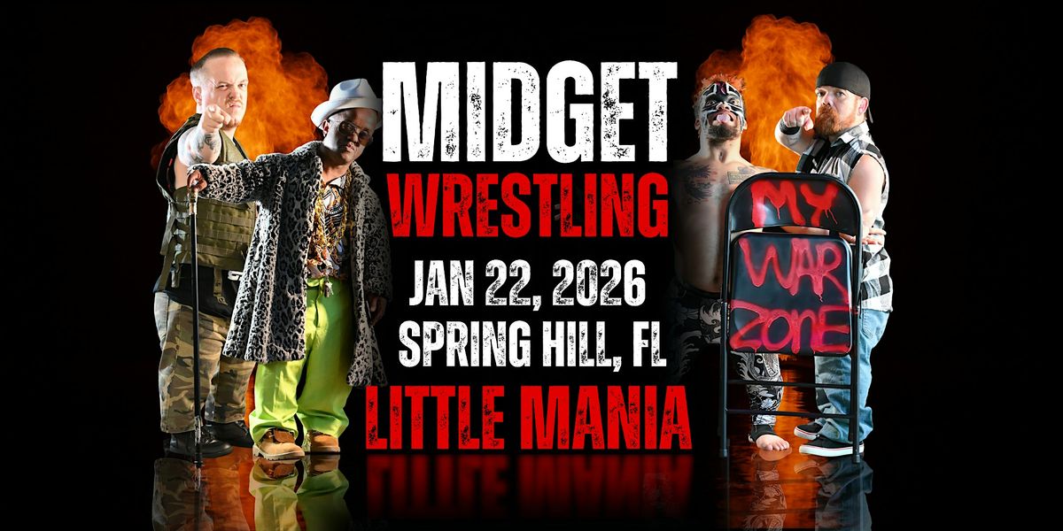 Little Mania Midget Wrestling \u2013 Spring Hill, FL \u2013 Jan 22, 2026 \u2013 Buy Now