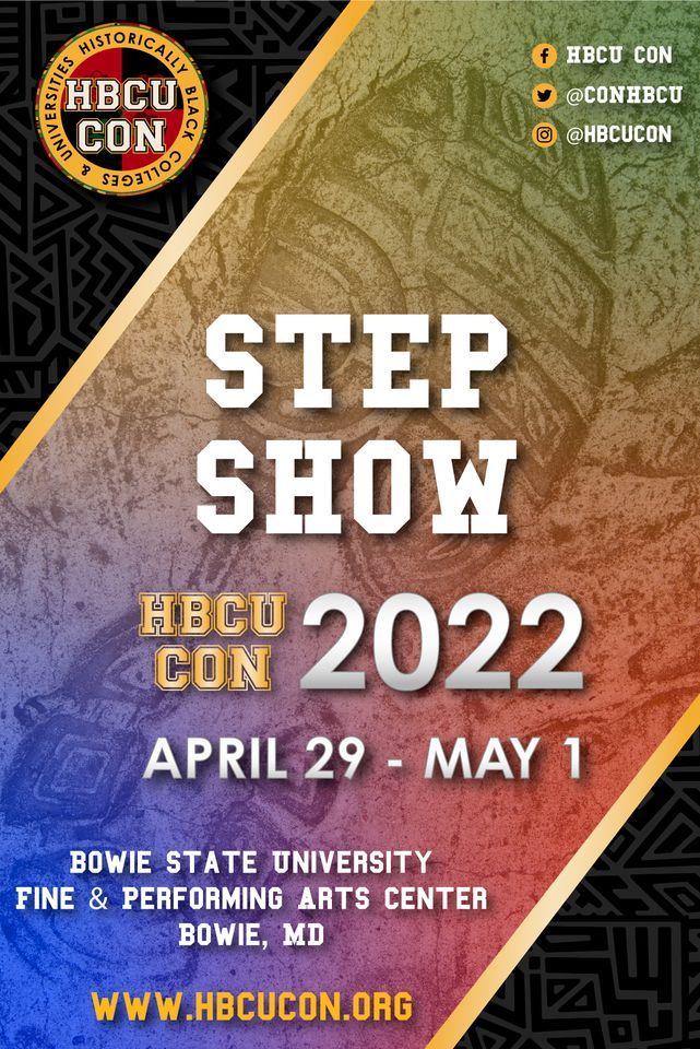 HBCU Con Step Show VCDMA, Bowie, MD April 30, 2022