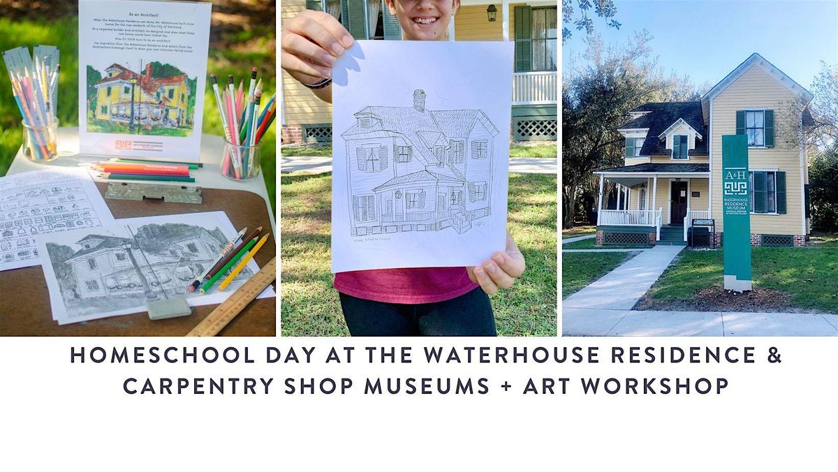 Homeschool Day at the Waterhouse Residence and Carpentry Shop Museums