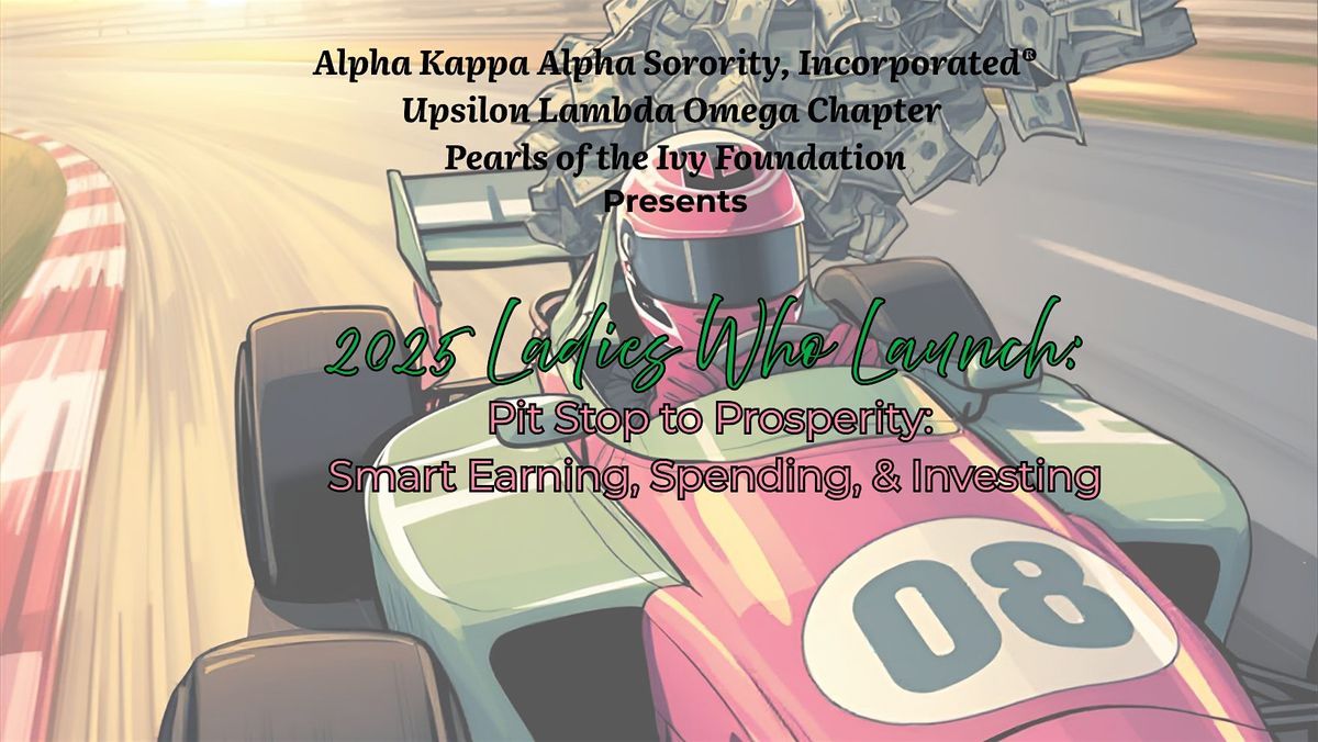 Ladies Who Launch 2025: Pit Stop to Prosperity