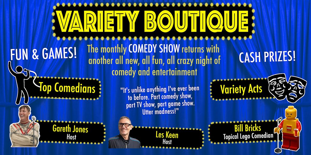 COMEDY NIGHT VARIETY BOUTIQUE - A Comedy Show with a difference.
