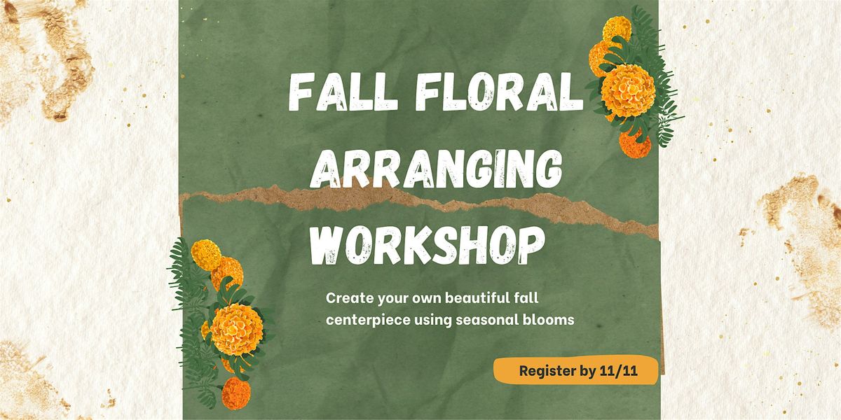 Fall Floral Arranging Workshop