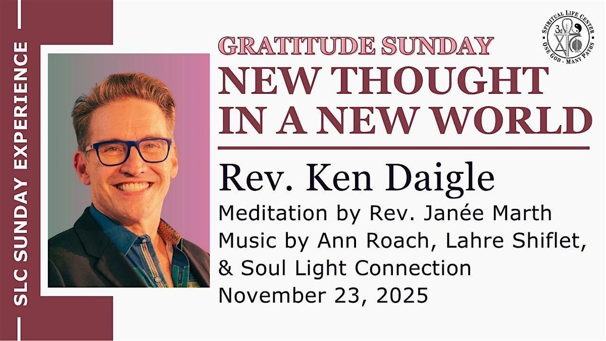 SLC Sunday Experience: New Thought in a New World