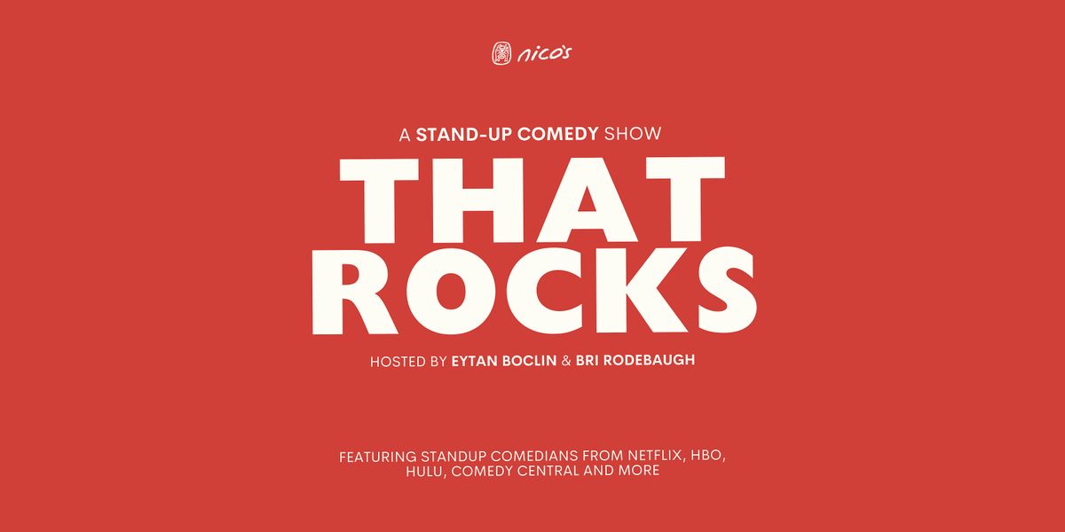 That Rocks! Comedy Show (Johnny Pemberton, Brendan Scannell & more!)