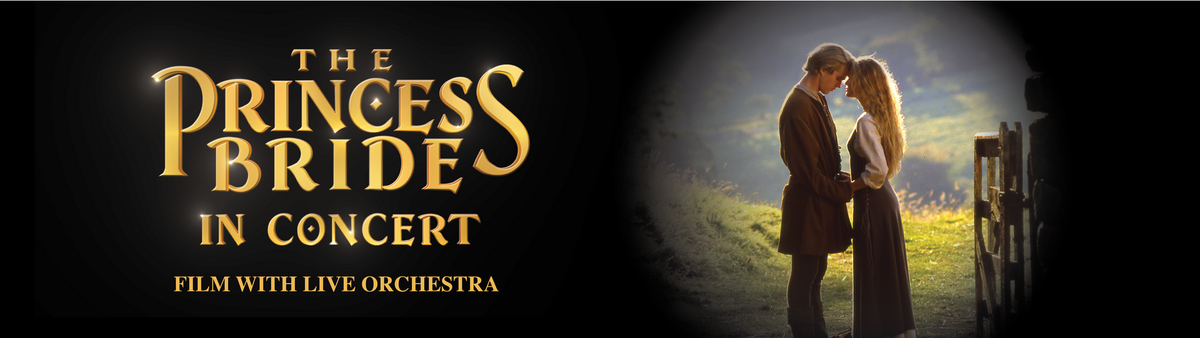 The Princess Bride in Concert at Arlene Schnitzer Concert Hall