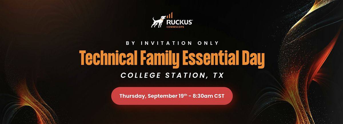 RUCKUS Technical Family Essential Day - College Station, TX