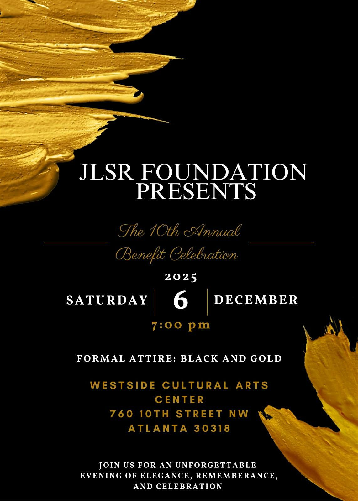 JLSR Foundation Presents The 10th Annual Benefit Celebration