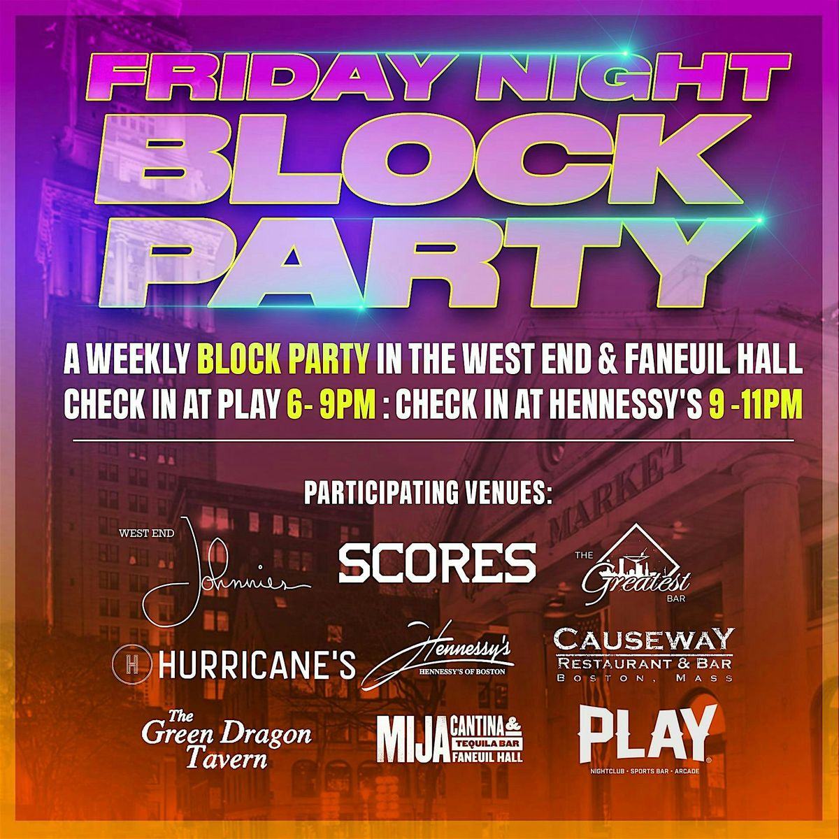 FRIDAY NIGHT BLOCK PARTY - West End & Faneuil Hall Edition