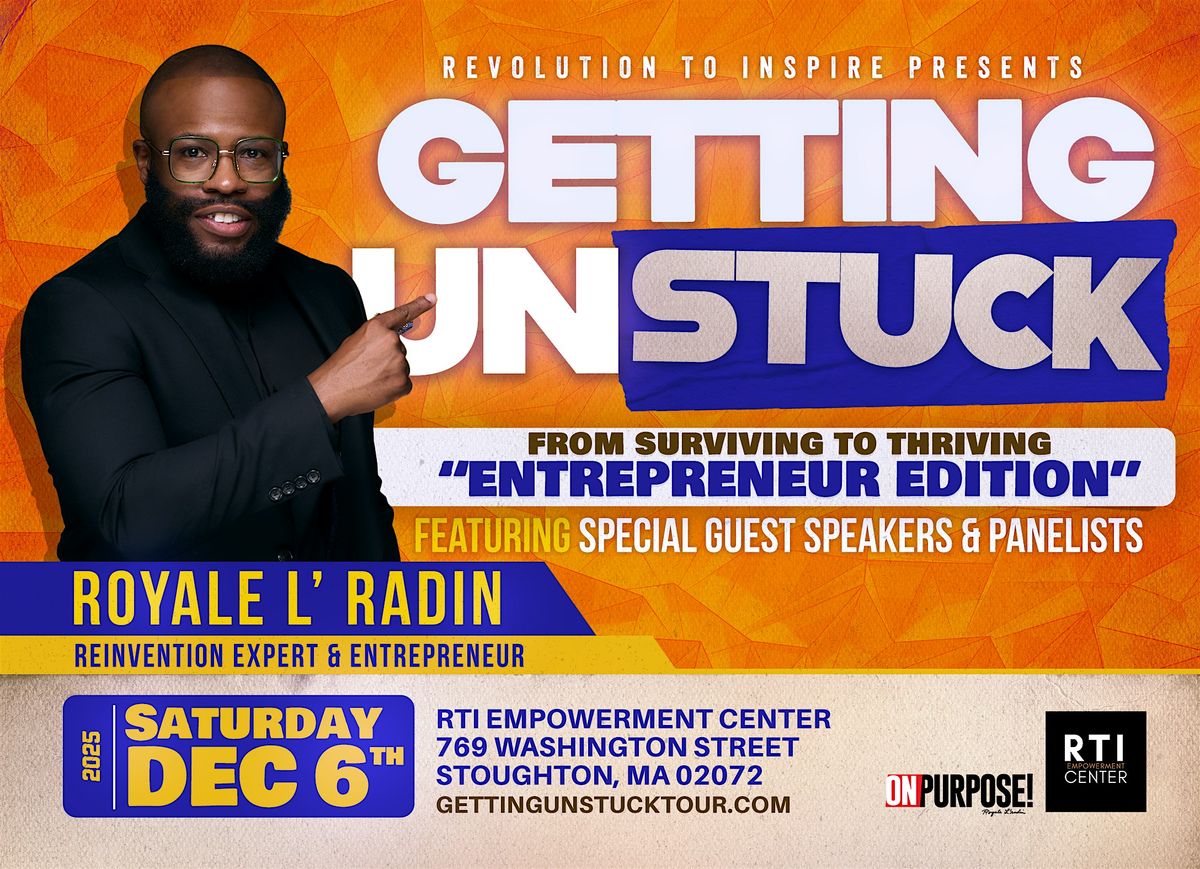 GETTING UNSTUCK: From Surviving To Thriving \u201cEntrepreneur Edition\u201d