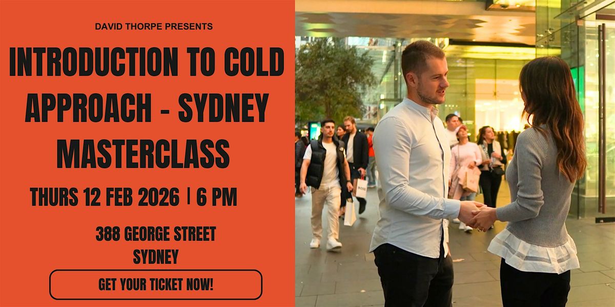 Introduction To Cold Approach - Sydney Masterclass Event