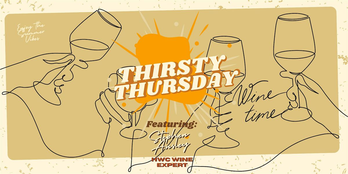 Thirsty Thursday Guided Wine Tasting at Holiday Wine Cellar