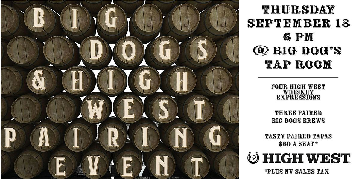 High West Whiskey, Tapas & Beer Pairing Event @ Big Dog's Brew Co. Taproom