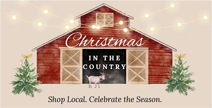 Christmas in the Country: Farm to Table Experience
