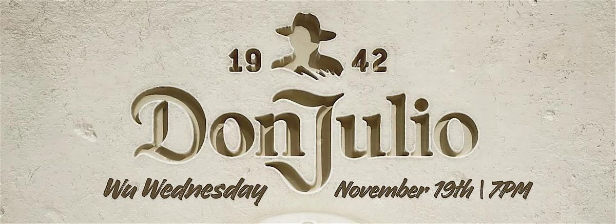 Don Julio Tequila x Wu Wednesday