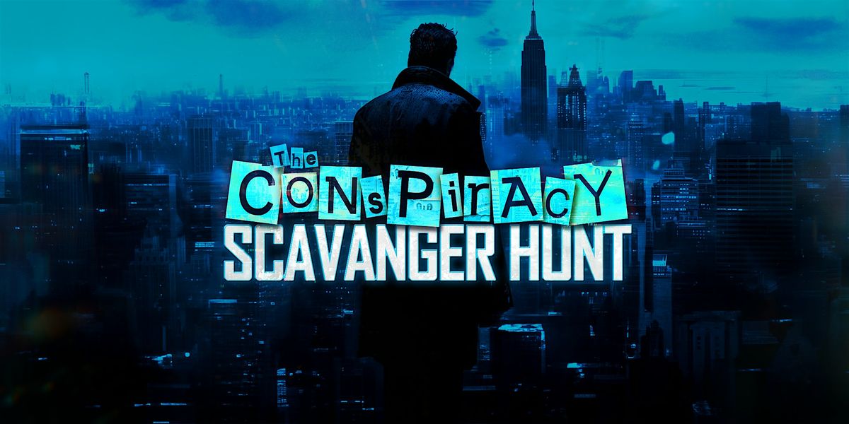 Conspiracy Scavenger Hunt in Pomona