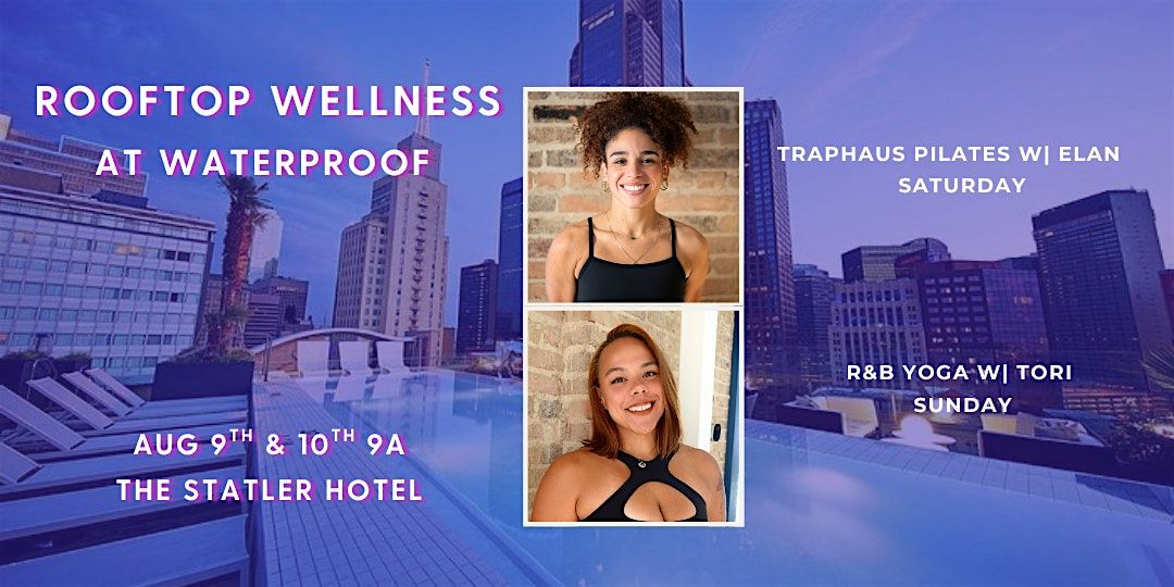 Rooftop Wellness at Waterproof - The Statler