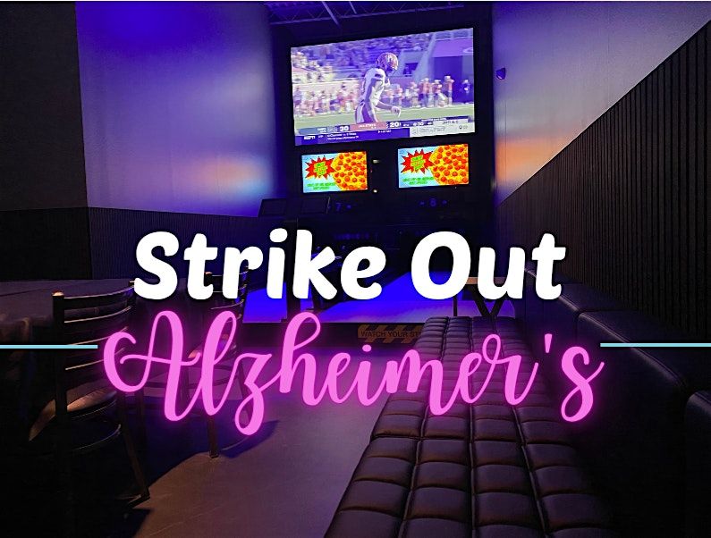 Strike Out Alzheimer's - A Duckpin Bowling Event