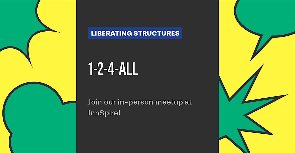 Liberating Structures Meetup: 1-2-4-ALL
