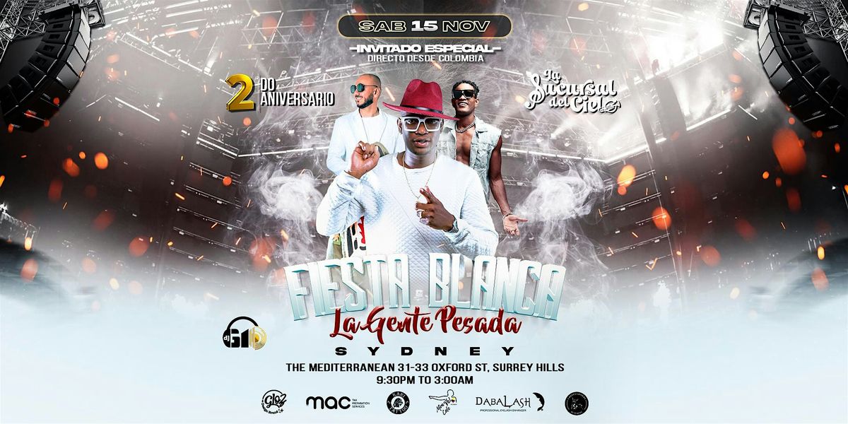 LA GENTE PESADA SYDNEY FIESTA BLANCA 2do ANIVERSARIO