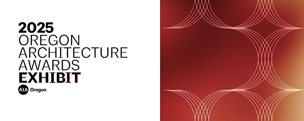 Oregon Architecture Awards Exhibit