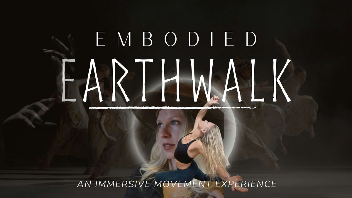 Embodied Earthwalk