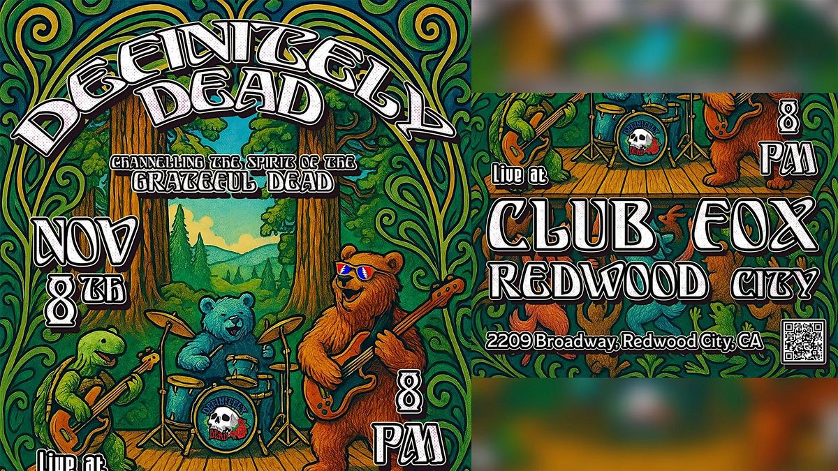 DEFINITELY DEAD - Channeling the Spirit of the Grateful Dead