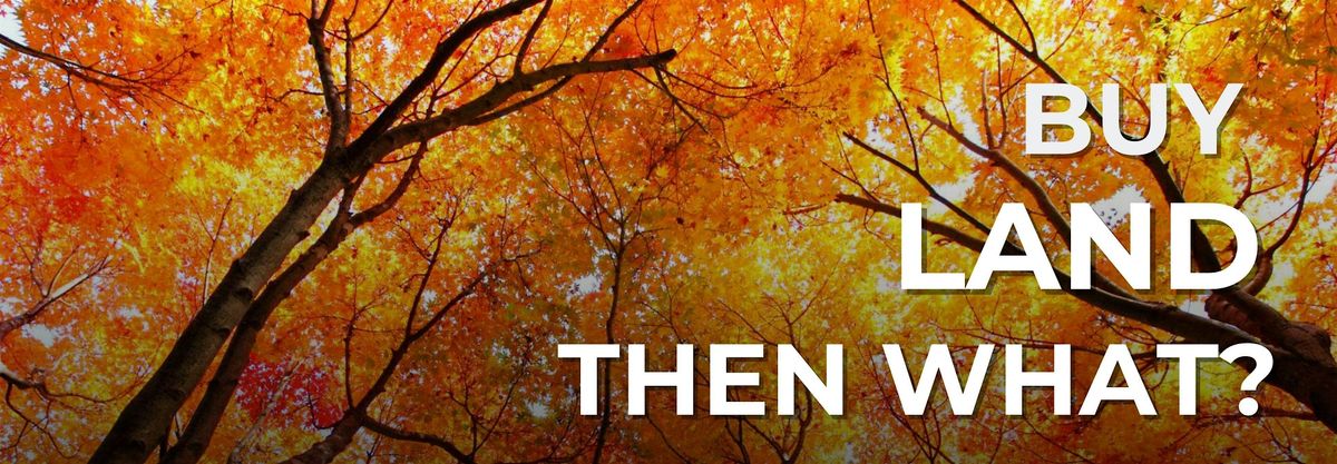 Buy Land, Then What? CLASS (Everett)