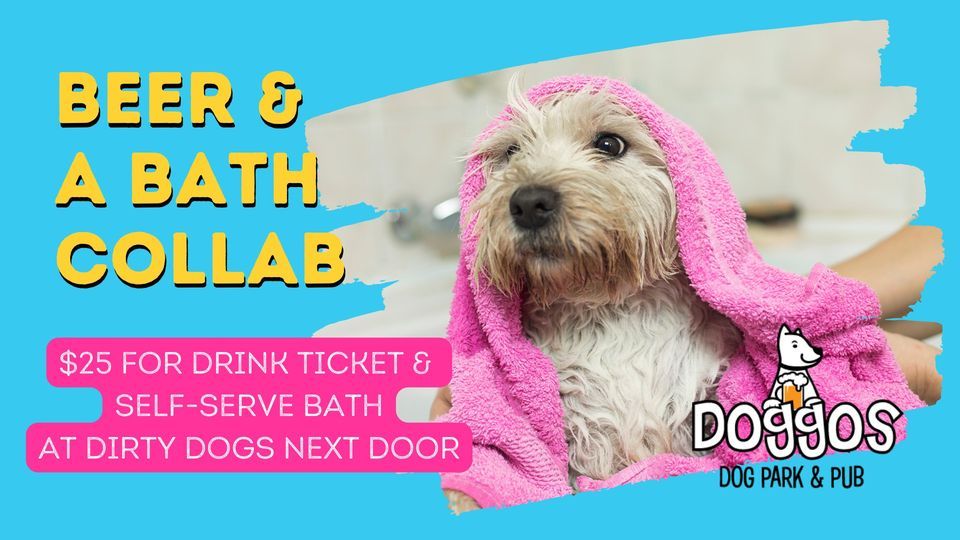 Beer & a Bath Collab with Dirty Dogs Doggos Dog Park & Pub