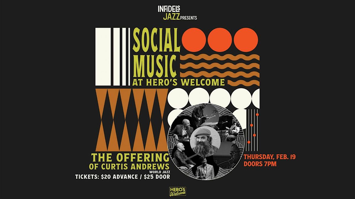 Infidels Jazz Presents: The Offering Of Curtis Andrews at Hero's Welcome