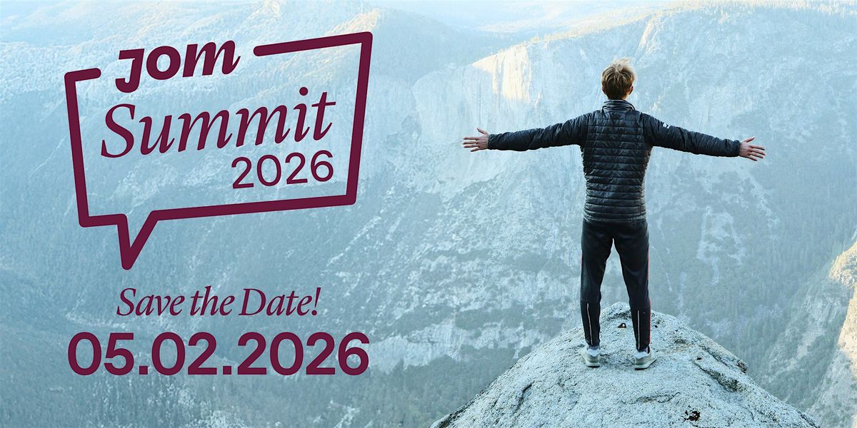 JOM SUMMIT 26: Purpose. Power. Progress - Freiheit & Mut: die neue W\u00e4hrung