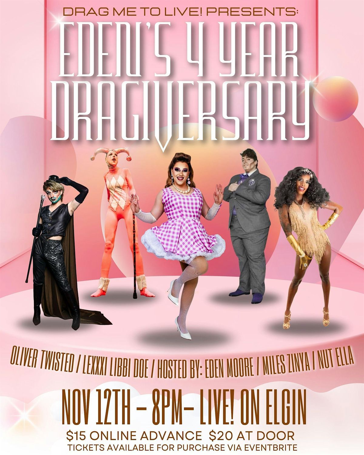Eden's 4 Year Dragiversary! (Presented By: Drag Me To Live!)