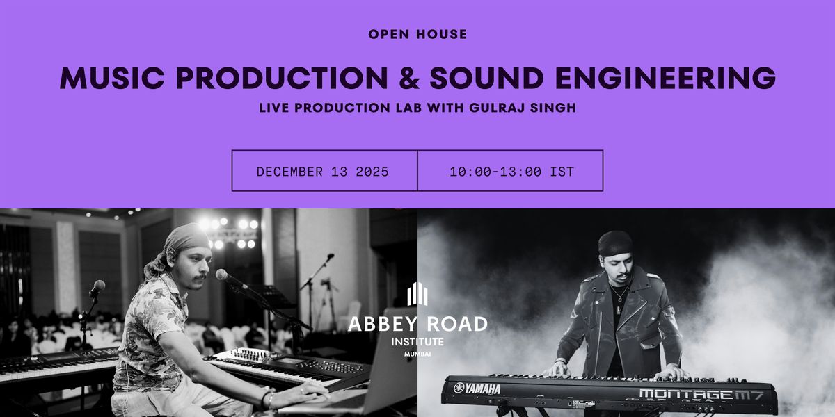 Music Production & Sound Engineering - Open House ft. Gulraj Singh