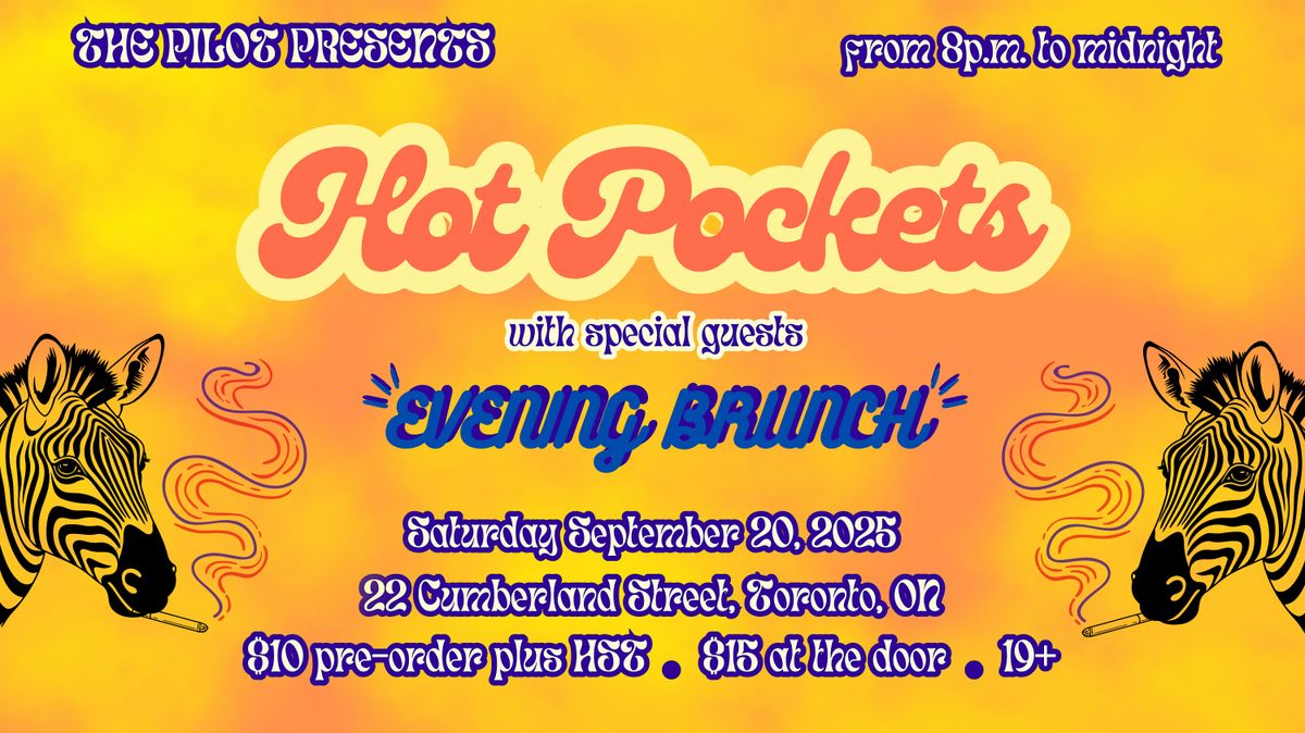 Hot Pockets, with special guests Evening Brunch