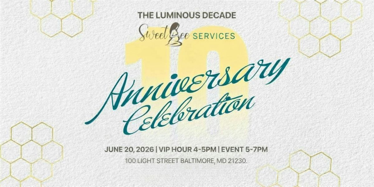 Sweet Bee Services 10-Year Anniversary & Maternal Health Equity Fundraiser
