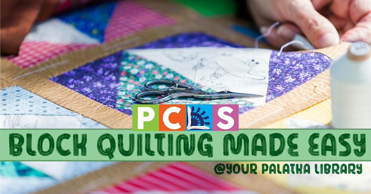 Block Quilting Made Easy at the Palatka Library