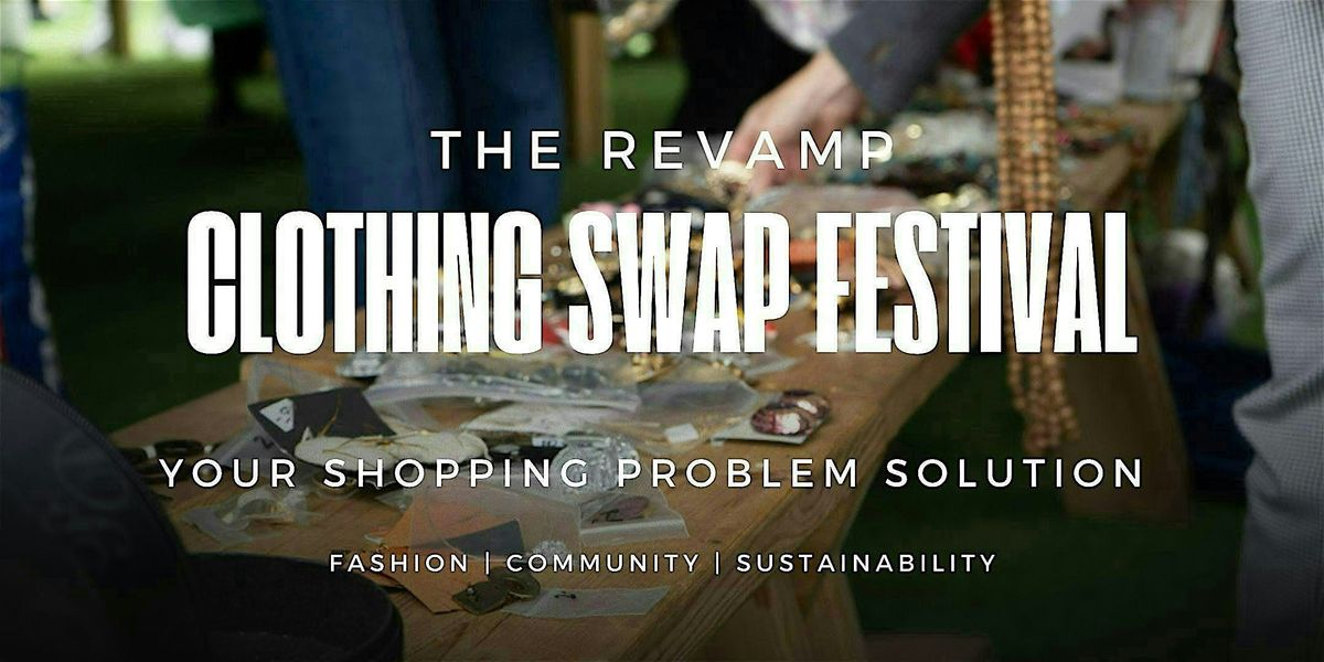 The ReVamp Clothing Swap Festival
