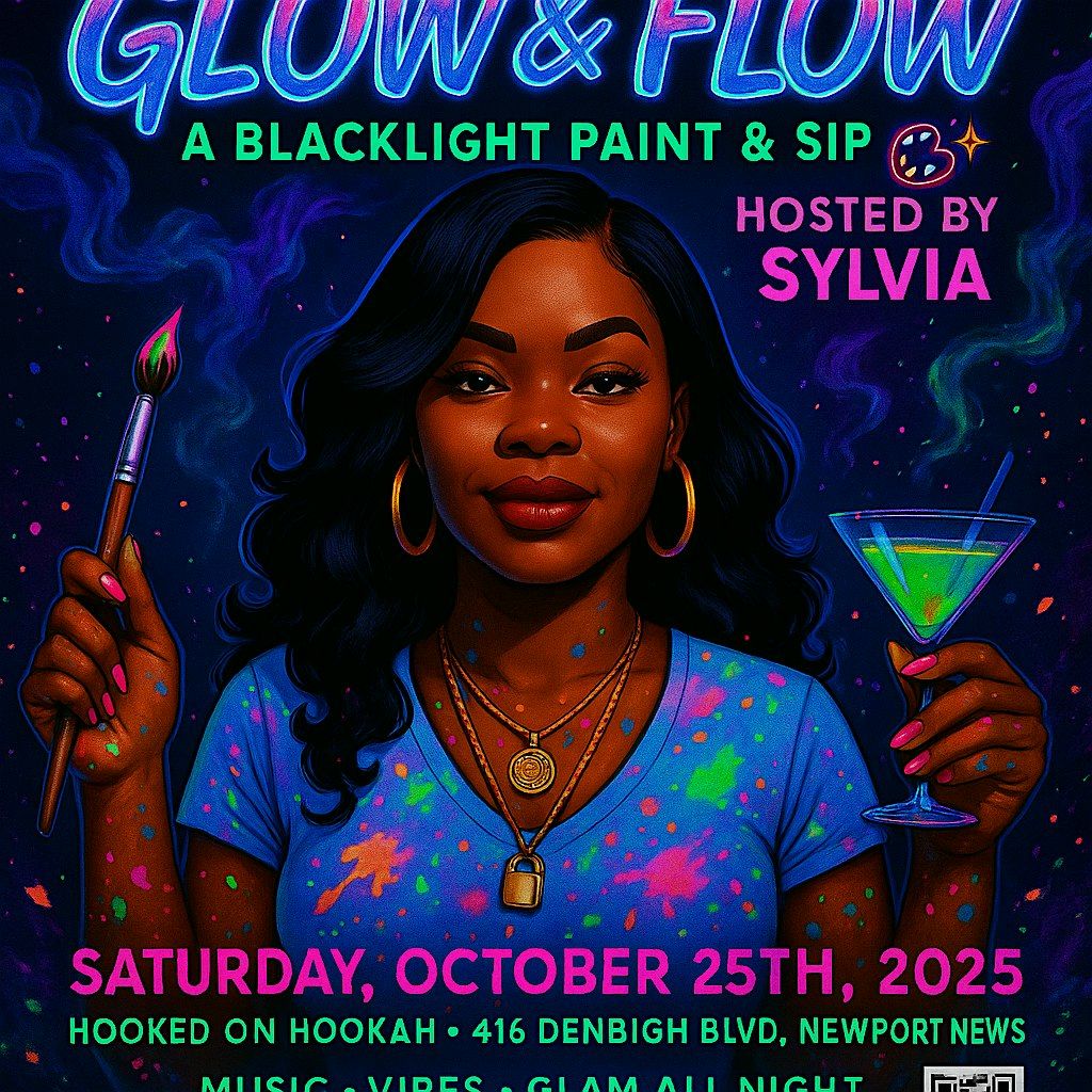 Glow & Flow: A Blacklight Paint & Sip Hosted by Sylvia \u2728