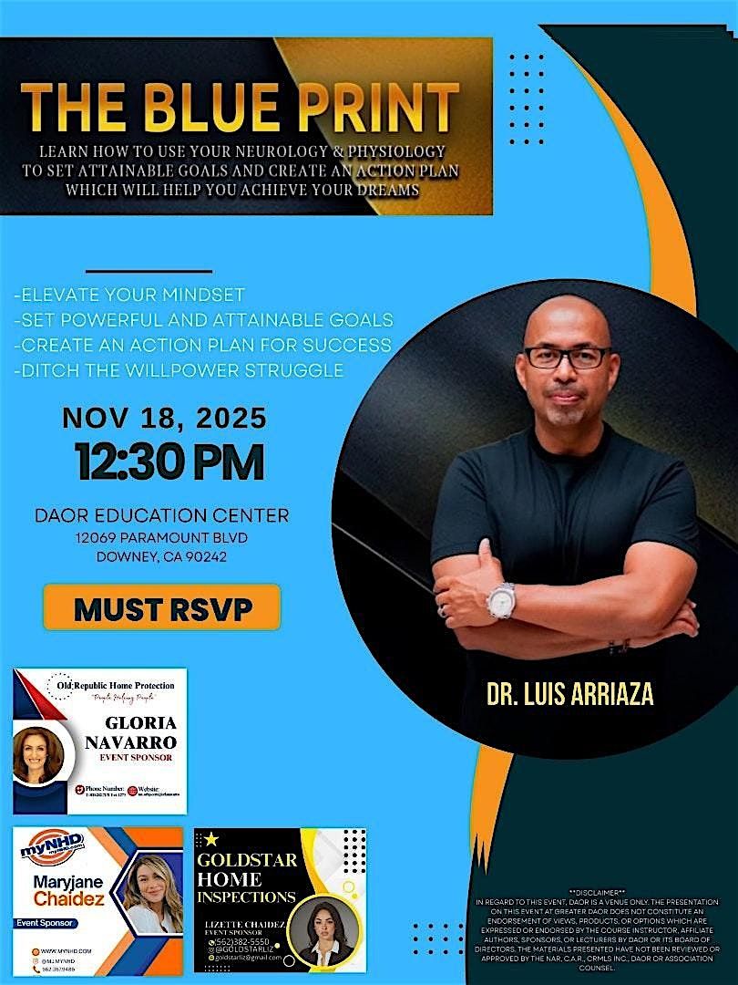 THE BLUE PRINT- PRESENTING DR. LUIS ARRIAZA
