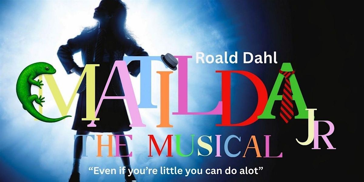 Matilda the Musical Jr